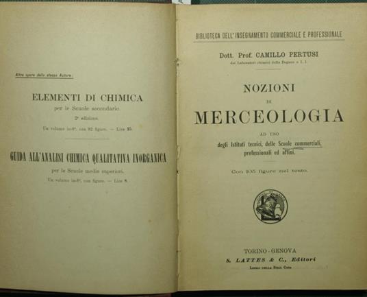 Nozioni di merceologia. Ad uso degli Istituti tecnici delle Scuole commerciali, professionali ed affini - Camillo Pertusi - copertina