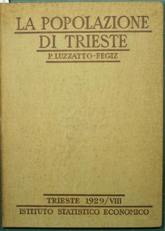 La popolazione di Trieste 1875-1928 - copertina