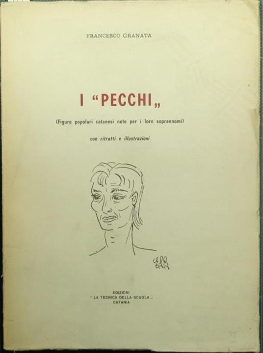I pecchi Figure popolari catanesi note per i loro soprannomi - Francesco Granata - copertina
