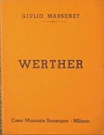 Werther.Dramma lirico in tre atti e conque quadri