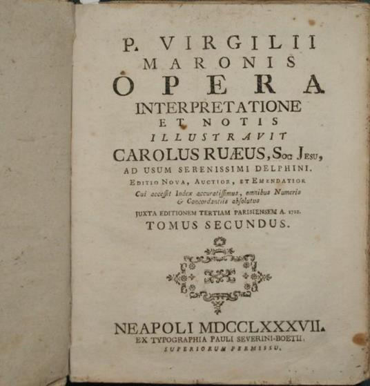 P. Virgilii Maronis Opera interpretatione et notis illustravit Carolus Ruaeus. Vol. II. Ad usum serenissimi Delphini - Publio Virgilio Marone - copertina