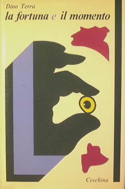 La fortuna e il momento - Dino Terra - copertina