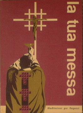 La tua messa. Meditazioni per ragazzi - Giovanni Vagaggini - copertina