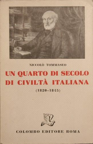 Un quarto di secolo di civiltà italiana. 1820. 1845 - Niccolò Tommaseo - copertina