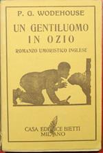 Un gentiluomo in ozio. Romanzo umoristico inglese