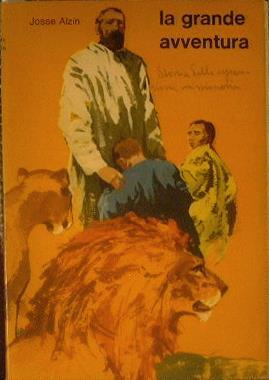 La grande avventura. 25000 ambasciatori di pace - Joseph Adolphe Alzinger - copertina