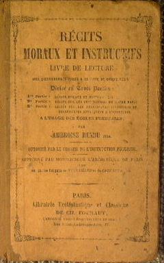 Recits moraux et instructifs. Livre de lecture a l'usage des ecoles primaires - Ambroise Rendu - copertina