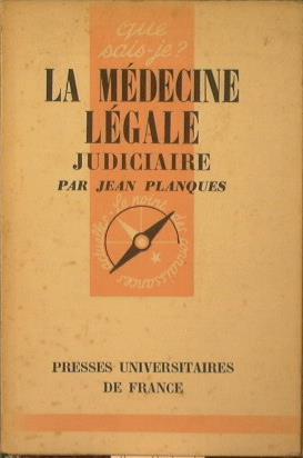 La medicine legale judiciaire - Jean Planques - copertina