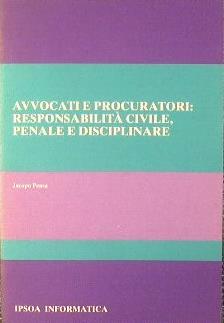 Avvocati e Procuratori responsabilità civile, penale e disciplinare - Jacopo Pensa - copertina