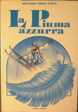 La piuma azzurra - Giovanna Orzes Costa - copertina