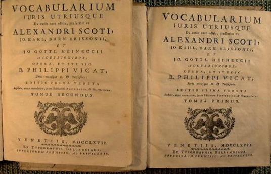 Vocabularium juris utriusque ex variis ante editis, praesertim ex alexandri scoti, jo. Kahl, barn. Brissonii, et jo. Gottl. Heineccii, accessionibus. opera, et studio b. Philippi vicat. Editio prima veneta - B. Philippe Vicat - copertina