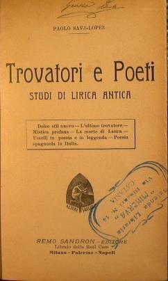 Trovatori e poeti - studi di lirica antica - Paolo Savj Lopez - copertina