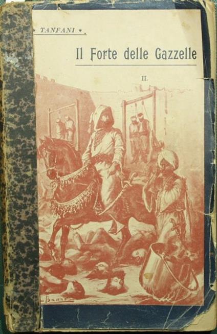 Il forte delle gazzelle. Vol. II. Racconto - R. Tanfani - copertina