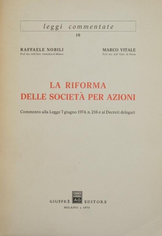 La riforma delle società per azioni. Commento alla Legge 7 giugno 1974, n. 216 e ai Decreti delegati - Raffaele Nobili,Marco Vitale - copertina