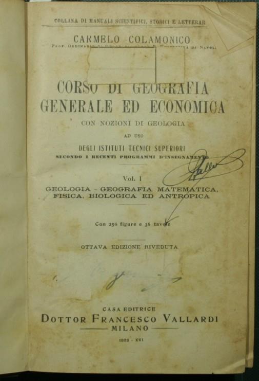 Corso di geografia generale ed economica. Con nozioni di geologia - Carmelo Colamonico - copertina