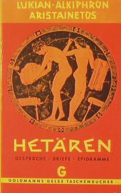 Hetaren. Gesprache. Briefe. Epigramme - Luciano di Samosata,Alcifrone,Aristeneto - copertina