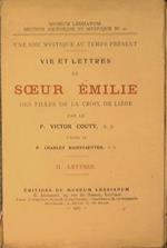Une ame Mystique au temps present Vie et lettres de Sceur èmilie des filles de la croix de liége