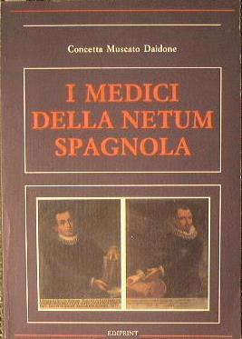 I medici della netum spagnola - Concetta Muscato Daidone - copertina