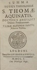 Summa totius theologiae S. Thomae Aquinatis. Vol. III. Doctoris angelici Ordinis Praedicatorum