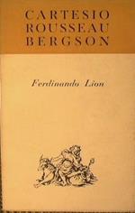 Cartesio, Rousseau e Bergson. Saggio di storia vitalista della filosofia