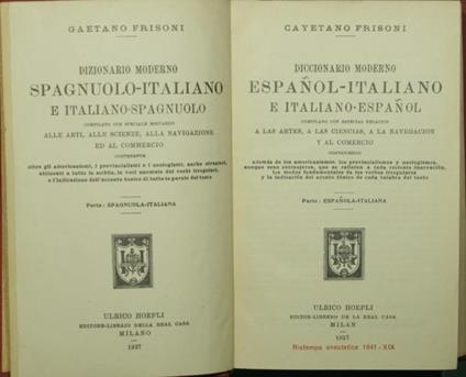 Diccionario moderno espanol-italiano e italiano-espanol. Parte: Espanola-Italiana Compilado con especial relacion a las artes, a las ciencias, a la navegacion y al comercio - Cajetan Frisoni - copertina