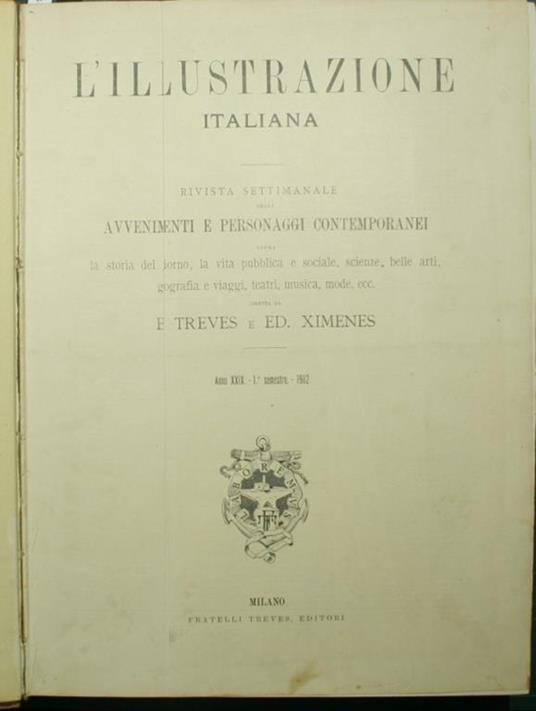 L' illustrazione italiana. 1902 Rivista settimanale degli avvenimenti e personaggi contemporanei sopra la storia del giorno, la vita pubblica e sociale, scienze, belle arti, geografia e viaggi, teatri, musica, mode, ecc - copertina