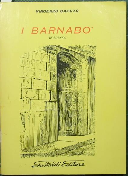I Barnabò. Romanzo - Vincenzo Caputo - copertina