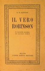Il vero Robinson. Le autentiche avventure del marinaio Selkirk-Robinson-Crusoe