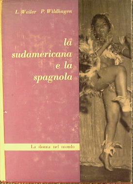 La sudamericana e la spagnola - Ludwig Weiler - copertina