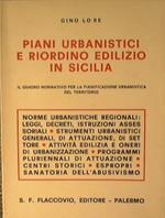 Piani urbanistici e riordino edilizio in Sicilia. Il quadro normativo per la pianificazione urbanistica del territorio