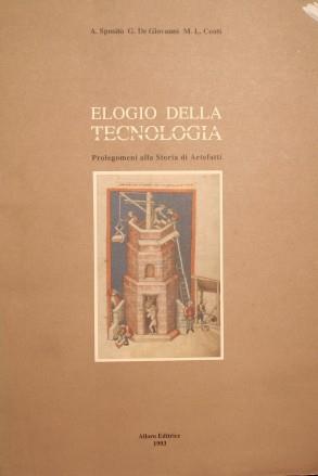 Elogio della tecnologia. Prolegomeni alla storia di Artefatti - Alberto Sposito - copertina