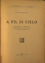 A fil di cielo. Impressioni di vita e ambiente alpini