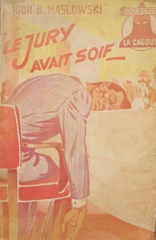 Le jury avait soif. Une enquete de sosthène Serpolet - Igor B. Maslowski - copertina