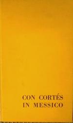 Con Cortés in Messico