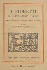 I fioretti di S. Francesco d'Assisi. Da un codice della biblioteca reale di Torino