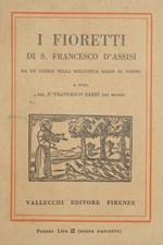 I fioretti di S. Francesco d'Assisi. Da un codice della biblioteca reale di Torino