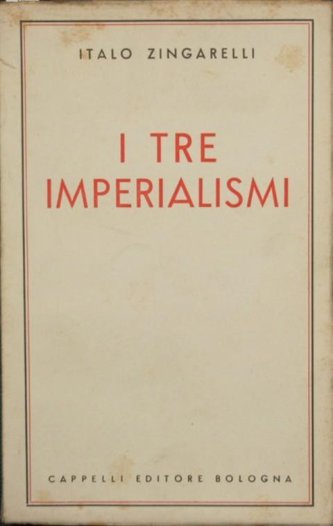 I tre imperialismi - Italo Zingarelli - copertina