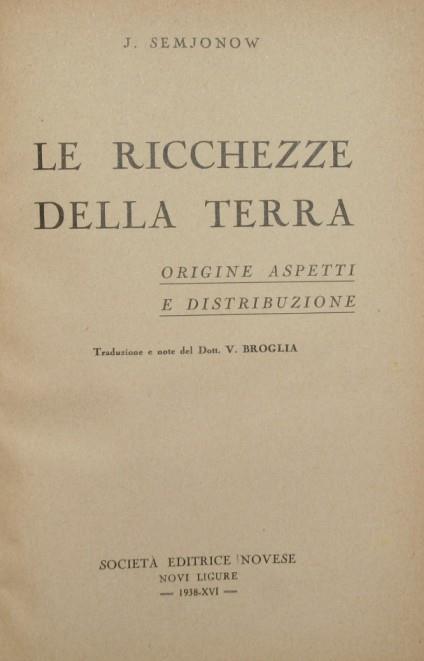 Le ricchezze della terra. Origine, aspetti e distribuzione - Juri Semjonow - copertina