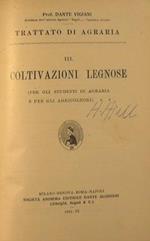 Trattato di Agraria. Vol.1: Agronomia - Vol. 2: Coltivazioni Erbacee - Vol.3: Coltivazioni Legnose