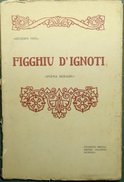 Figghiu d'ignoti. Puema sicilianu - Giuseppe Foti - copertina