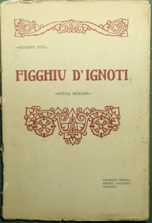 Figghiu d'ignoti. Puema sicilianu - Giuseppe Foti - copertina