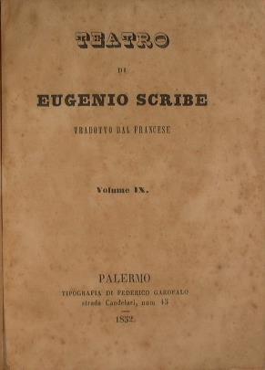 La corte delle assise. L'interno di un uffizio o sia la canzone. il custode delle mogli altrui. La vendetta italiana o sia il francese a Firenze. Il molino di Javelle -. La duganzon o sia la scelta di un amante. la passione segreta. una monomania - Eugéne Scribe - copertina