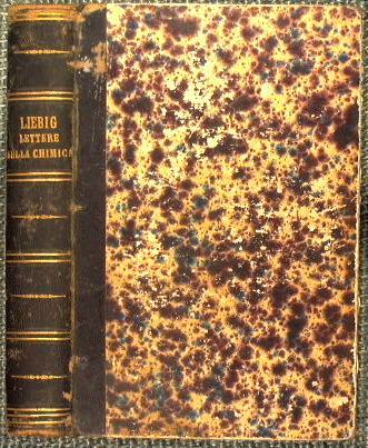 Lettere prime e seconde di Giusto Liebig sulla chimica e sue applicazioni alla agricoltura, alla fisiologia, alla patologia, alla igiene ed alle industrie - Giusto Liebig - copertina