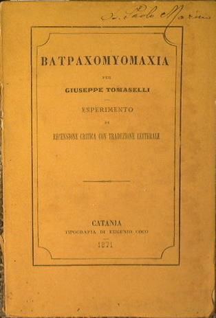 Batpaxomyomaxia : esperimento di recensione critica con trad. letterale dedicato a S. Pugliesi - Giuseppe Tomaselli - copertina