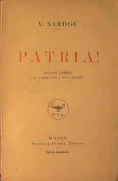 Patria! (dramma storico in cinque atti e nove quadri) - V. Sardou - copertina