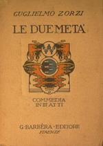 Le due metà. Commedia in tre atti