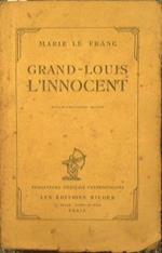 Grand-Louis L'Innocent. Daniel, Thérèse, Madamoiselle du Rosier, Le bracelet de corail