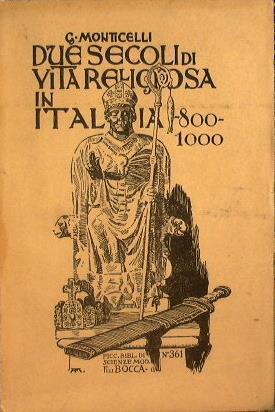 Due secoli di vita religiosa in Italia 800. 1000 - Giancarlo Monticelli - copertina