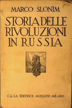 Storia delle rivoluzioni in Russia. 1700 - 1917. Da Pietro il Grande a Lenin - Marc Slonim - copertina