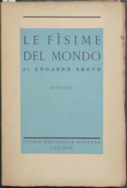 Le fisime del mondo. Novelle - Edoardo Sboto - copertina